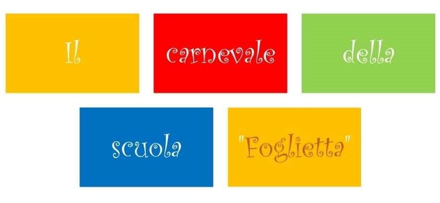IL CARNEVALE DELLA SCUOLA FOGLIETTA